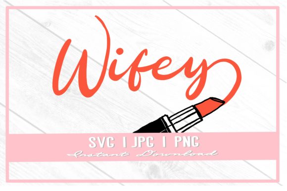 Wifey Lipstick Graphic Wedding Mrs Bride: A Designer's Delight